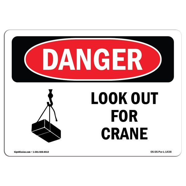 Signmission OSHA, Look Out For Crane, 14in X 10in Rigid Plastic, 10" W, 14" L, Landscape, OS-DS-P-1014-L-1438 OS-DS-P-1014-L-1438